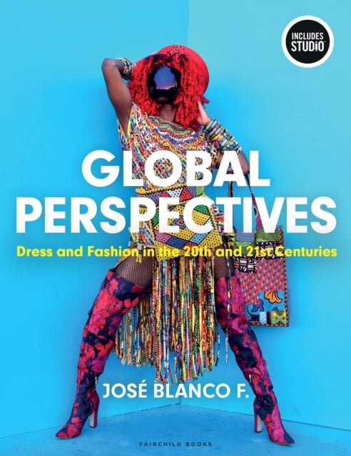 Global Perspectives - Dress and Fashion in the 20th and 21st Centuries - with STUDIO