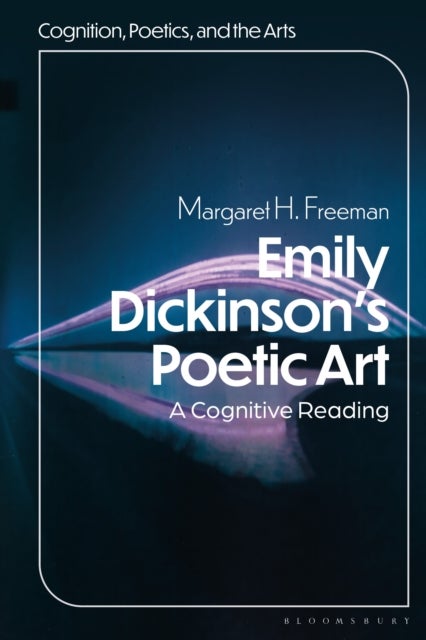 Emily Dickinson's Poetic Art - A Cognitive Reading