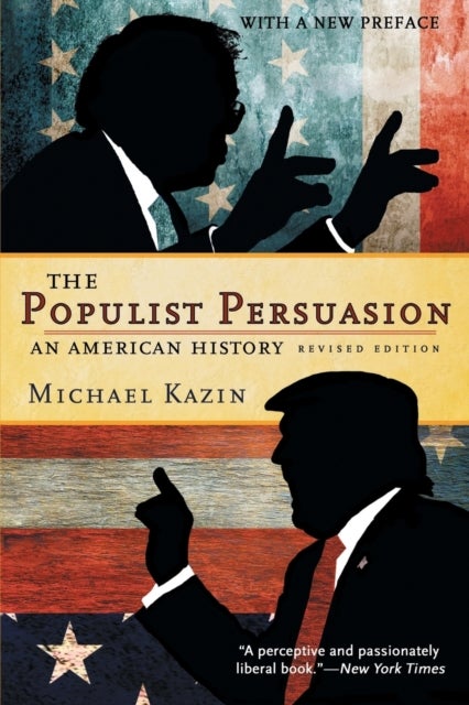 The Populist Persuasion - An American History