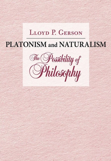 Platonism and Naturalism - The Possibility of Philosophy