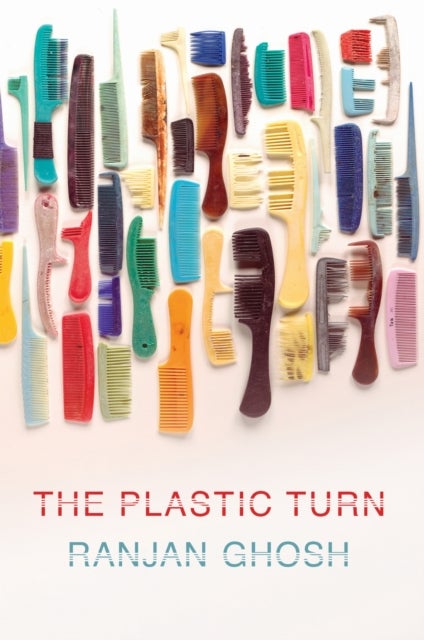 The Plastic Turn