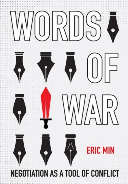 Words of War - Negotiation As a Tool of Conflict