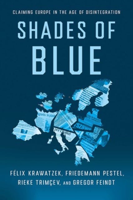 Shades of Blue - Claiming Europe in the Age of Disintegration