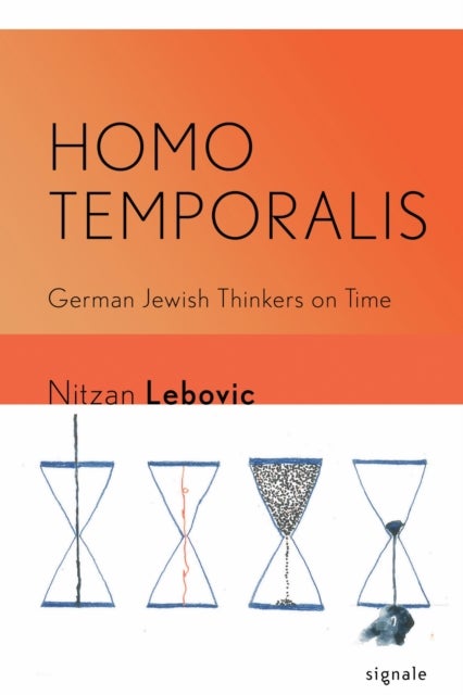 Homo Temporalis - German Jewish Thinkers on Time