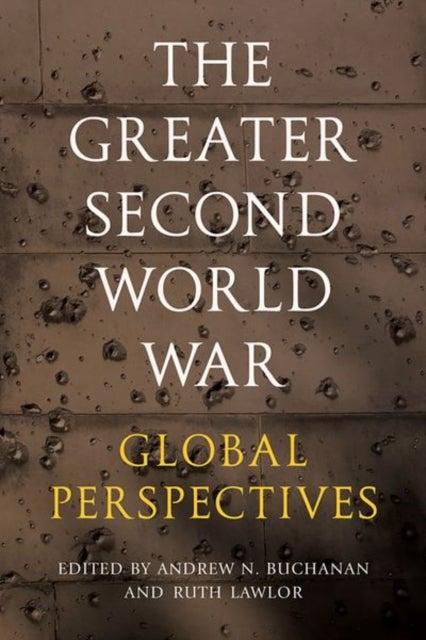 The Greater Second World War - Global Perspectives
