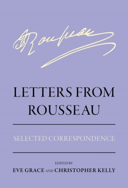 Letters from Rousseau - Selected Correspondence