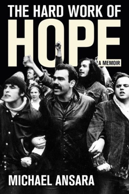 The Hard Work of Hope - A Memoir