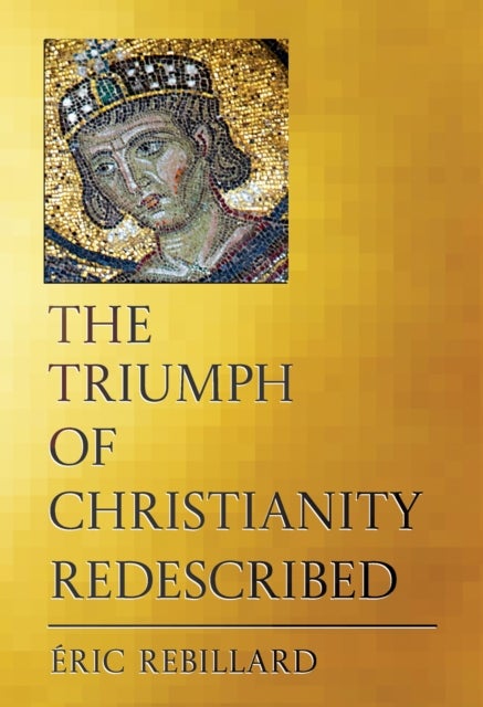 The Triumph of Christianity Redescribed