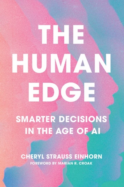 The Human Edge - Smarter Decisions in the Age of AI