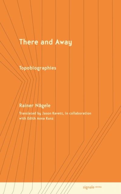 There and Away - Topobiographies