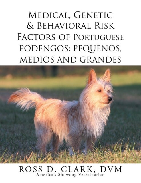 Medical, Genetic & Behavioral Risk Factors of Portuguese Podengos - Pequenos Medios and Grandes