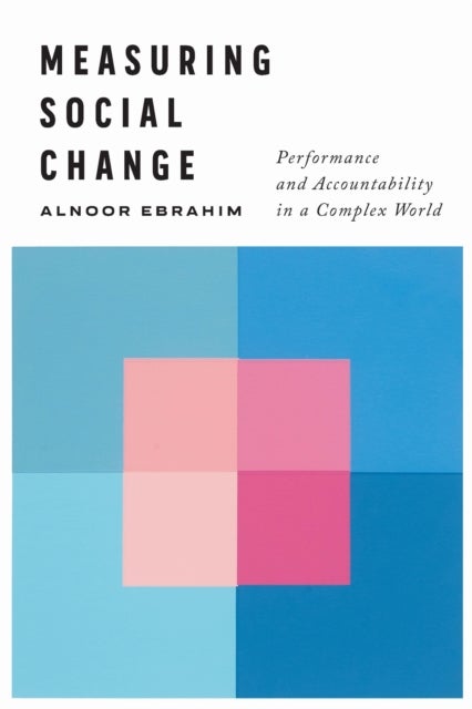 Measuring Social Change - Performance and Accountability in a Complex World