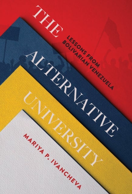 The Alternative University - Lessons from Bolivarian Venezuela