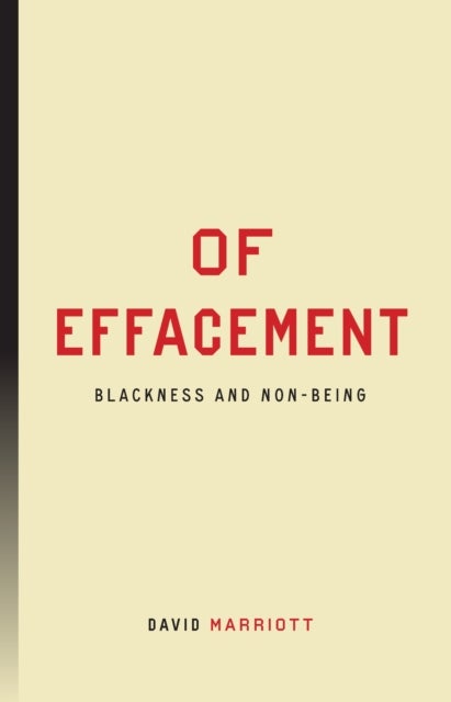 Of Effacement - Blackness and Non-Being