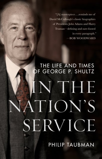 In the Nation¿s Service - The Life and Times of George P. Shultz