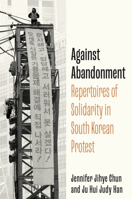 Against Abandonment - Repertoires of Solidarity in South Korean Protest