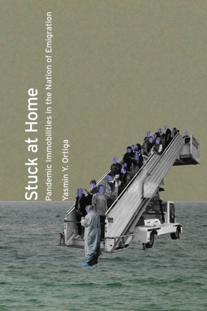 Stuck at Home - Pandemic Immobilities in the Nation of Emigration