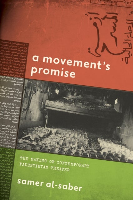 A Movement's Promise - The Making of Contemporary Palestinian Theater