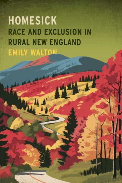 Homesick - Race and Exclusion in Rural New England