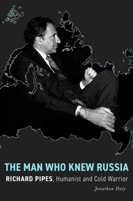 The Man Who Knew Russia - Richard Pipes, Humanist and Cold Warrior