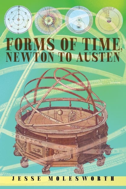 Forms of Time, Newton to Austen