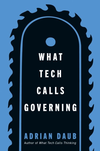 What Tech Calls Governing