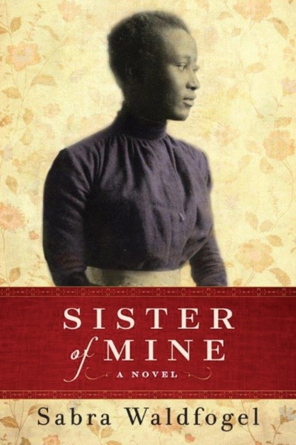 Sister of Mine - A Novel