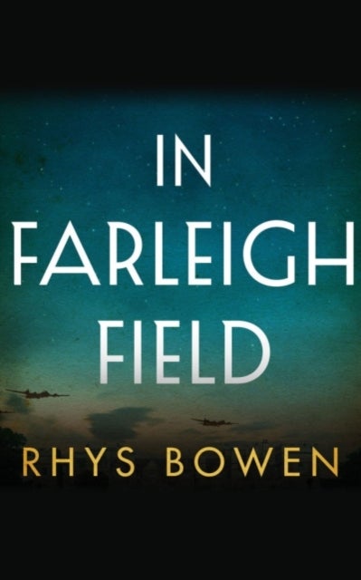 In Farleigh Field - A Novel of World War II