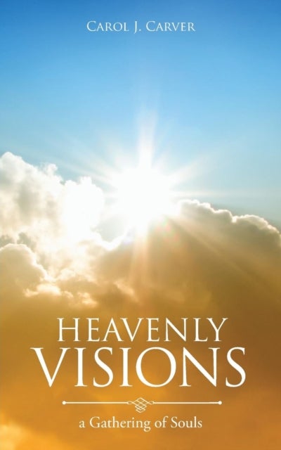 Heavenly Visions - a Gathering of Souls