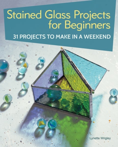 Stained Glass Projects for Beginners - 31 Projects to Make in a Weekend