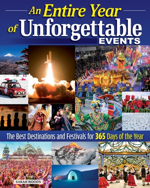365 Unforgettable Experiences - A Year of Celebrating Unique Cultures and World Travel