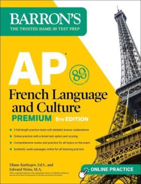 AP French Language and Culture Premium, Fifth Edition: 3 Practice Tests + Comprehensive Review + Onl