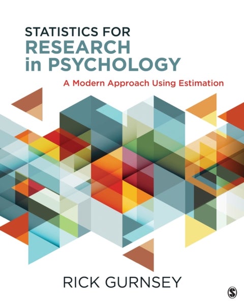 Statistics for Research in Psychology - A Modern Approach Using Estimation
