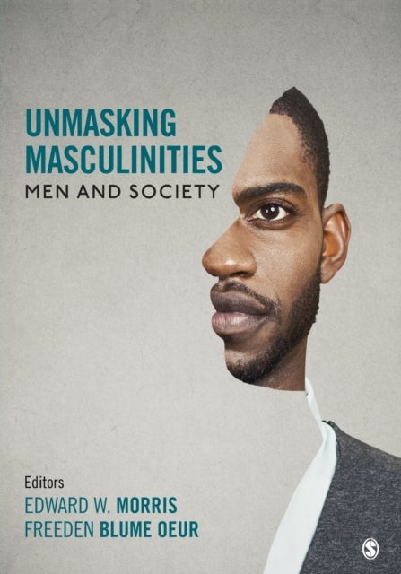 Unmasking Masculinities - Men and Society