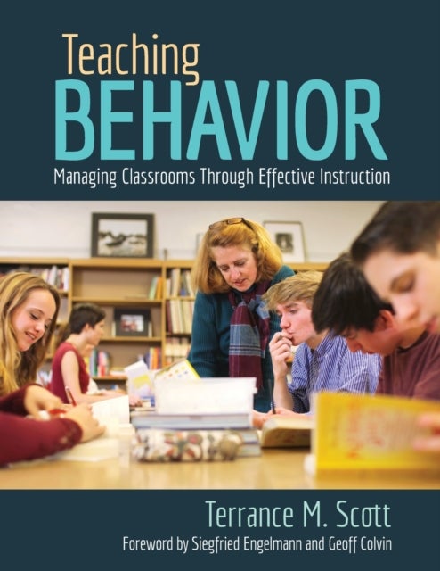 Teaching Behavior - Managing Classrooms Through Effective Instruction