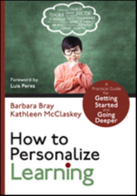 How to Personalize Learning - A Practical Guide for Getting Started and Going Deeper