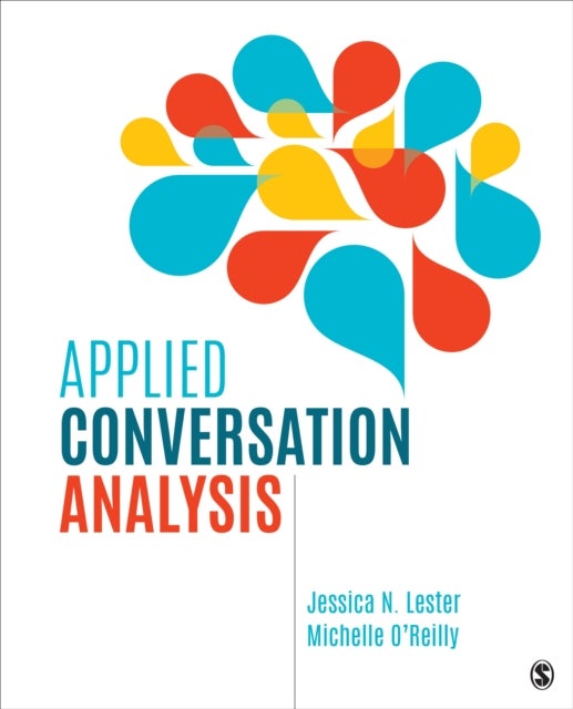 Applied Conversation Analysis - Social Interaction in Institutional Settings