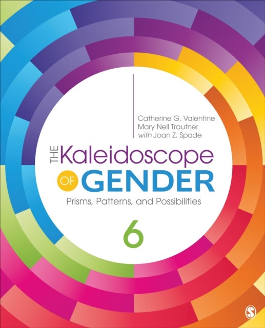 The Kaleidoscope of Gender - Prisms, Patterns, and Possibilities