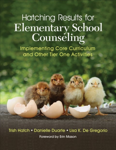 Hatching Results for Elementary School Counseling - Implementing Core Curriculum and Other Tier One Activities
