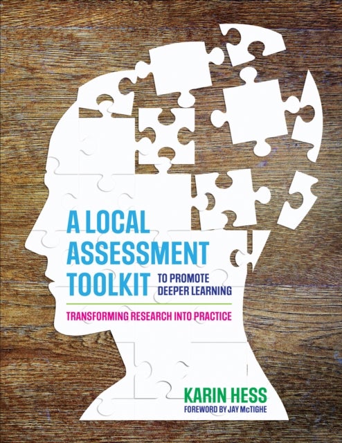 A Local Assessment Toolkit to Promote Deeper Learning - Transforming Research Into Practice