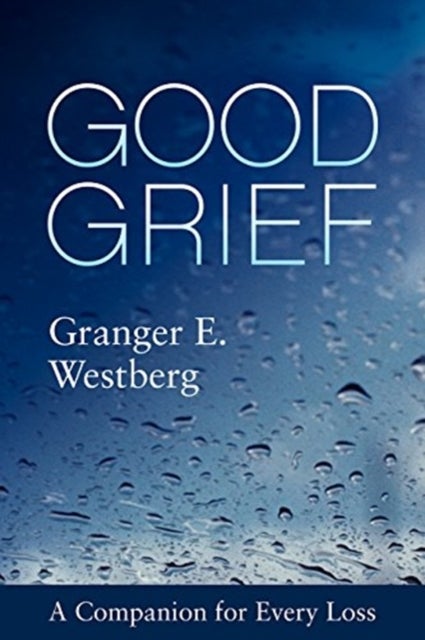 Good Grief - A Companion for Every Loss