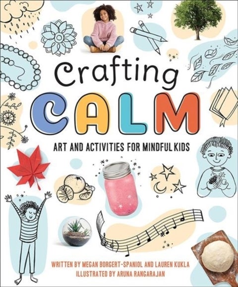 Crafting Calm - Art and Activities for Mindful Kids