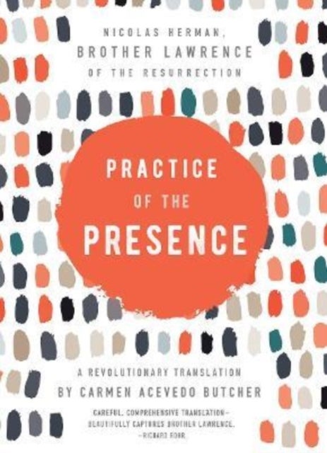 Practice of the Presence - A Revolutionary Translation by Carmen Acevedo Butcher