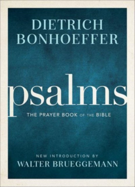 Psalms - The Prayer Book of the Bible