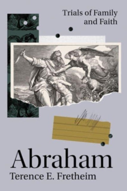 Abraham - Trials of Family and Faith