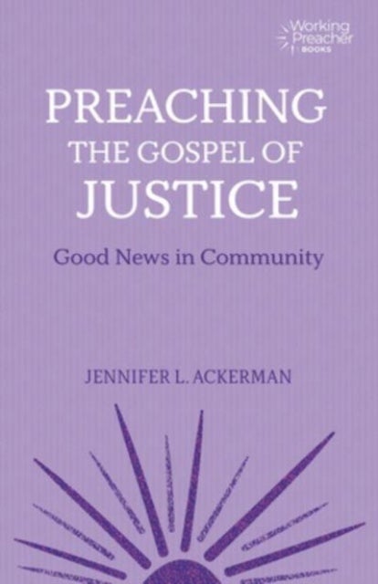 Preaching the Gospel of Justice - Good News in Community
