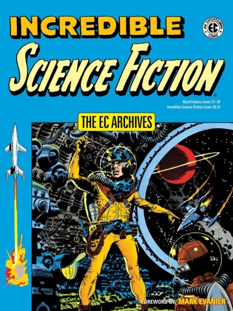 The EC Archives: Incredible Science Fiction