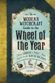 The Modern Witchcraft Guide to the Wheel of the Year
