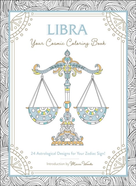 Libra: Your Cosmic Coloring Book