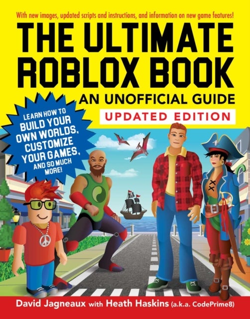 The Ultimate Roblox Book: An Unofficial Guide, Updated Edition - Learn How to Build Your Own Worlds, Customize Your Games, and So Much More!